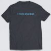 I Have Decided Shirt ( 12 per fold )