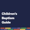 Kids Baptism Guides (Pack of 50)