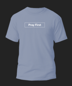 Pray First Shirt Singles